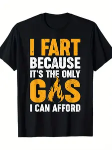 Funny Raunchy Old Fart Gas Price Joke Men' T-Shirt - Humorous Aging Humor Tee, Comfortable Cotton Fabric, Regular Fit Stretchable Top Suitable for All Body Types