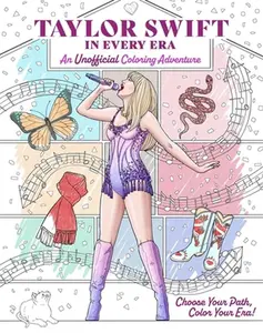 Taylor Swift in Every Era: An Unofficial Coloring Adventure -- Chris Ruz, Paperback