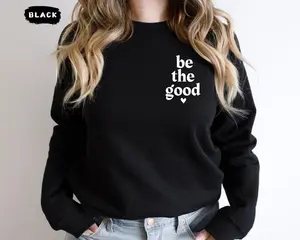 Be the Good Pocket Sweatshirt, Weekend Hoodie, Comfy Sweatshirt, Inspirational Sweater, Positive Kindness Hoodie, Be Kind Gift