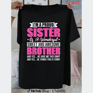 I’m a Proud Sister of a Sweet Brother – Hilarious Graphic T-Shirt for Sisters