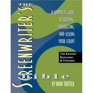 Screenwriter's Bible, 7th Edition: A Complete Guide to Writing, Formatting, and Selling Your Script Paperback – August 30, 2019