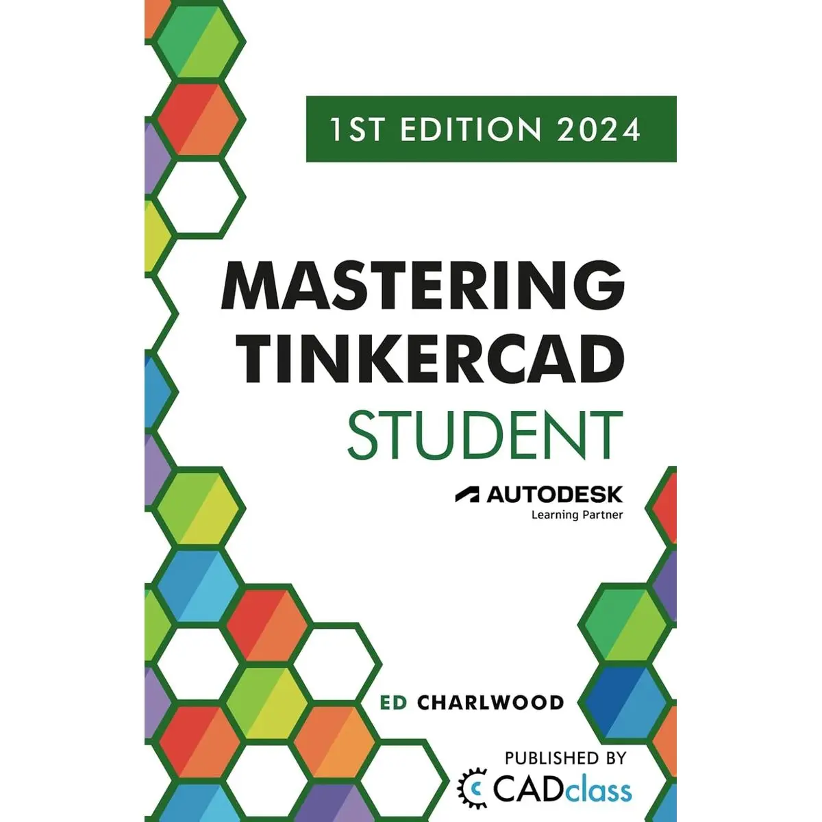 Mastering Tinkercad Student Paperback – April 25, 2024