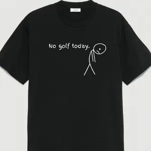 Unisex Menswear Short-Sleeve T-Shirt, Funny "No Golf Today" Quote Top, Casual Sports Humor Tee