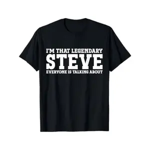 Summer t Shirts Steve Graphic Men's T-Shirt - 100% Cotton Crew Neck, Casual Printed Short Sleeve Tee with "I'm That Legendary Steve" Design