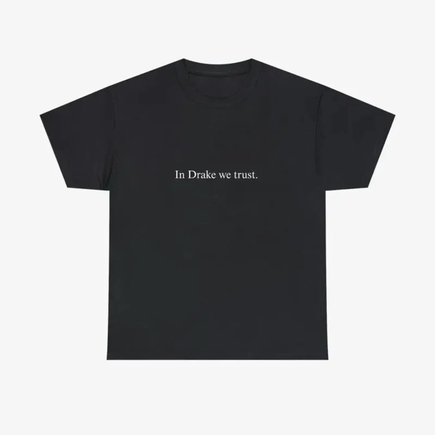 "IN DRAKE WE TRUST" Tee .