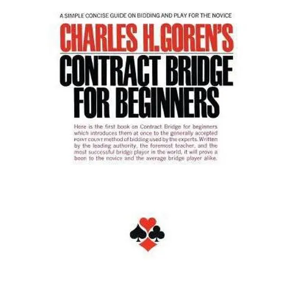 USED-Contract Bridge for Beginners: A Simple Concise Guide for the Novice (Including Point Count Bidding) by Goren, Charles (Paperback)