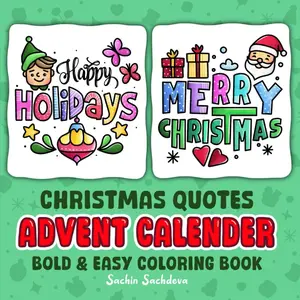 Christmas Quotes Advent Calendar: Bold and Easy Coloring Book for Adults, Teens and Kids, Simple and Relaxing Winter Holiday Designs for relaxation (Bold & Easy Coloring Books) Paperback – November 8, 2024