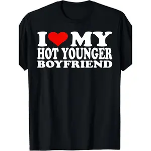 I Love My Hot Younger Boyfriend I Heart My Hot Younger BF T-Shirt Same style for men and women 2025 summer short-sleeved printed T-shirt pure cotton, Couple Matching, Casual Wear,  Crewneck Menswear Tshirt graphic tee men's t shirts