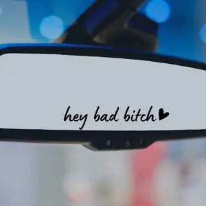 Hey Bad Bitch Car Mirror Decal
