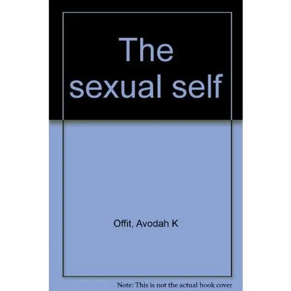 USED-The sexual self by Avodah K Offit (Unknown)