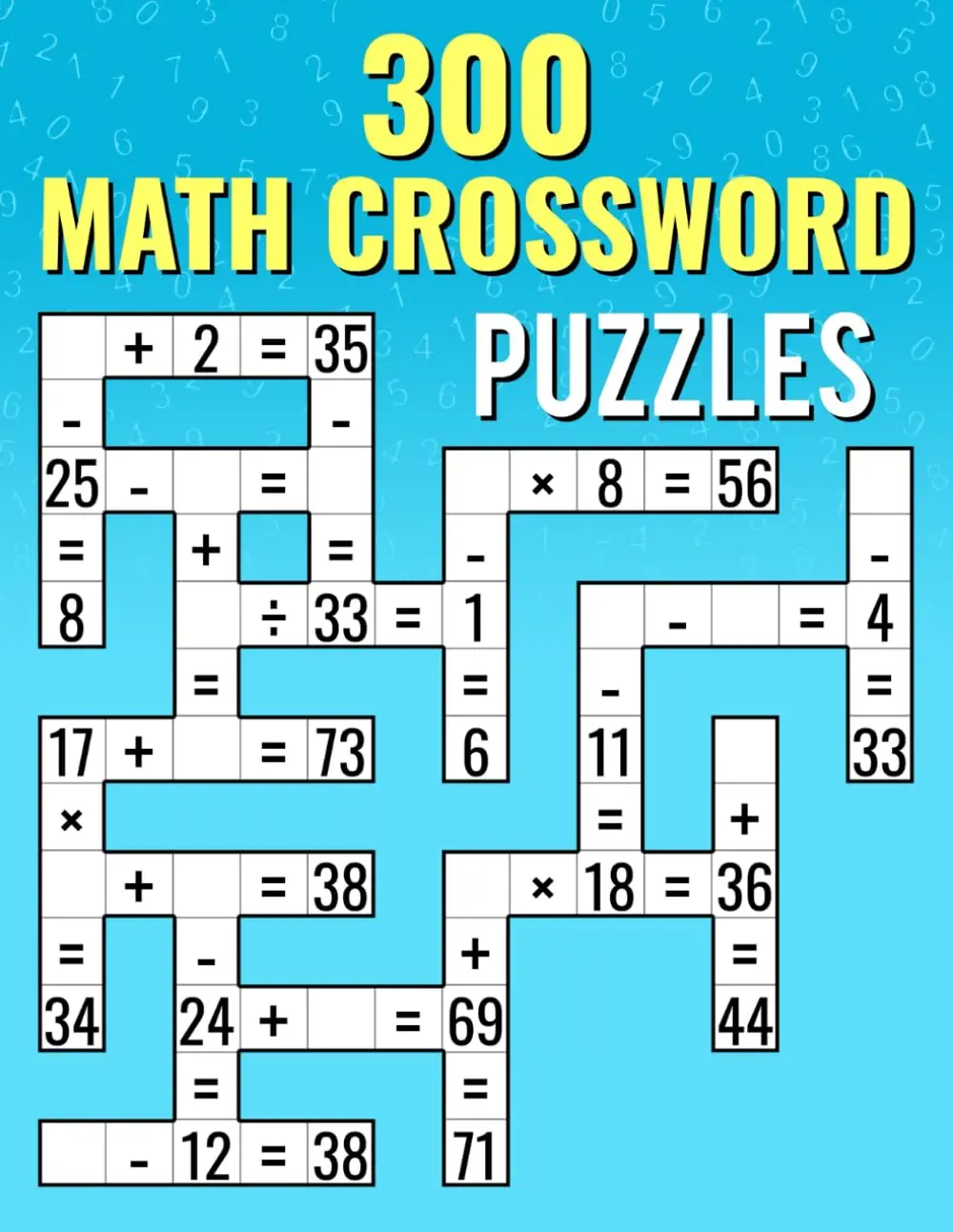 300 Math CrossWord Puzzles: Addition, Subtraction, Multiplication, and Division Puzzles | Criss Cross Challenges for Kids & Adults