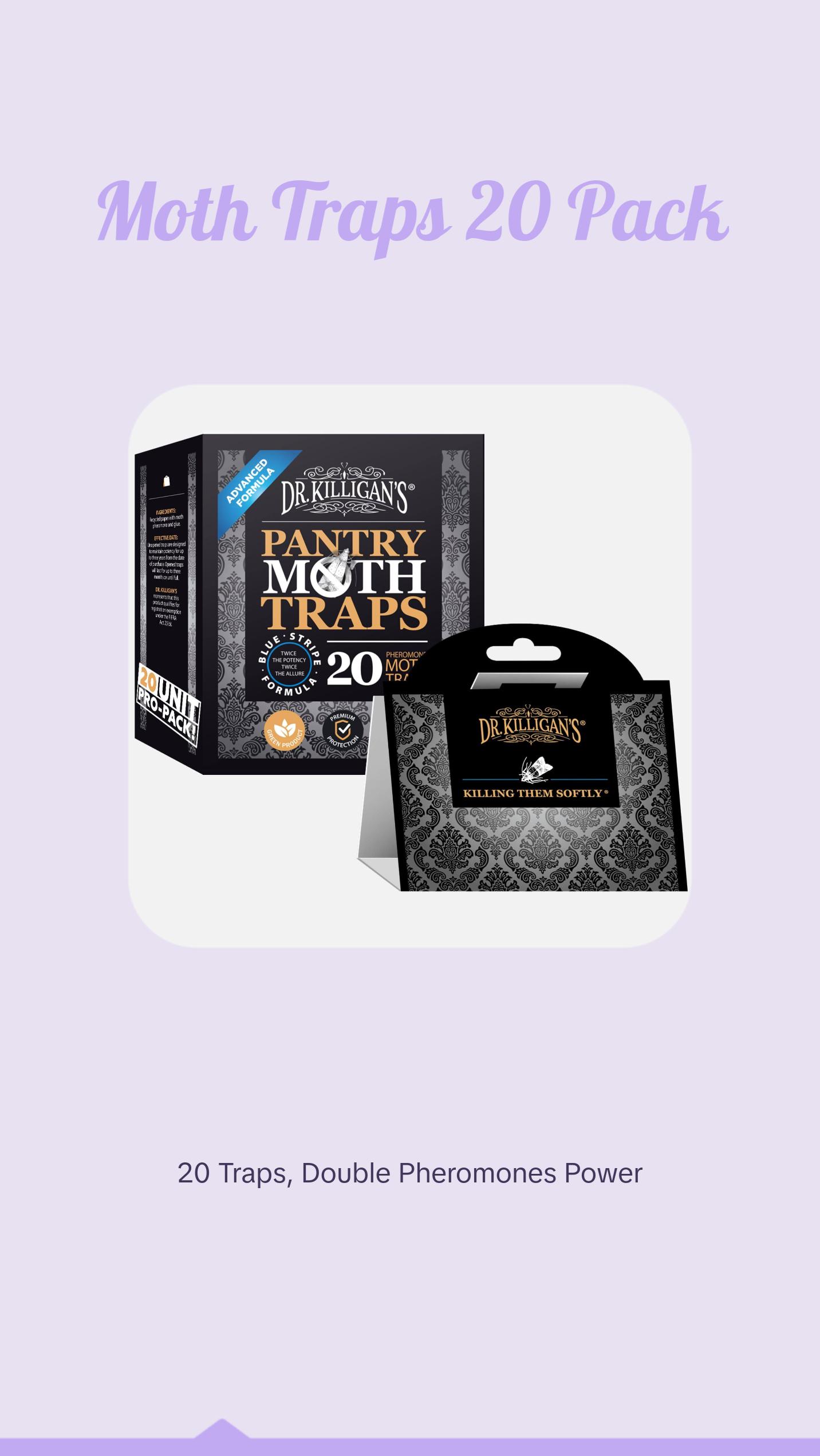 Dr. Killigan's Premium Pantry Moth Traps Value Pack with Double-Potent Pheromones & Stickiest Glue - 20 Traps for Indian Meal Moths Almond Moths & Mediterranean Flour Moths