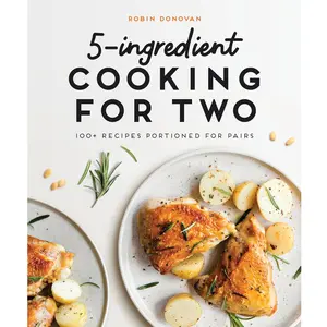 5-Ingredient Cooking for Two – Easy Recipes for Couples - Paperback