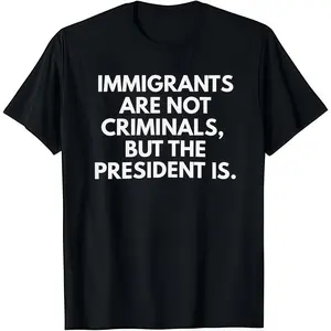 Menswear Cotton Crew Neck (Round Neck) Short Sleeve T-Shirt, Men's Streetwear Top, "Immigrants Are Not Criminals But The President Is Funny" Graphic, Comfortable Versatile Everyday Wear