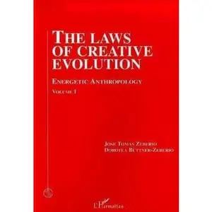USED-THE LAWS OF CREATIVE EVOLUTION: Energetic anthropology - Volume 1 and 2 by Dorotea Buttner-Zeberio (Paperback)