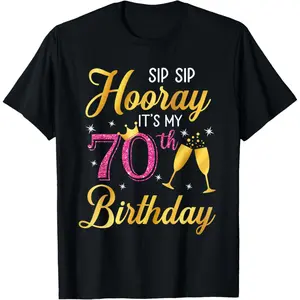 Sip Sip Hooray It's My 70th Birthday 70 Year Old Wine Crown T-Shirt Breathable Fabric Menswear Soft
