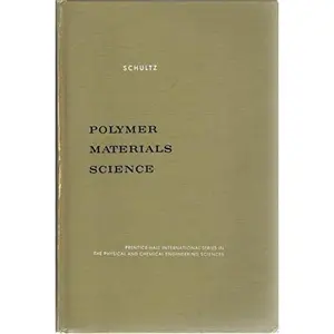 USED-Polymer materials science (Prentice-Hall international series in the physical and chemical engineering sciences) by Jerold Schultz (Hardcover)