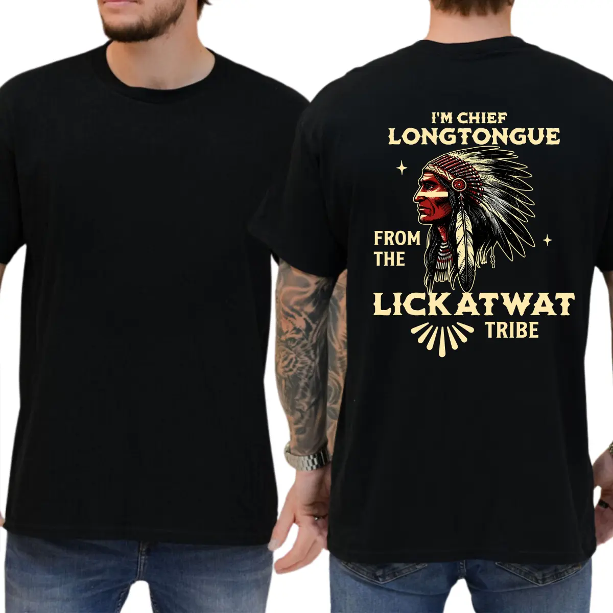 I'm Chief Longtongue From The Lickatwat Tribe T-shirt, Indian Chief Tee, Funny Shirts, Casual Menswear, Comfy Cotton