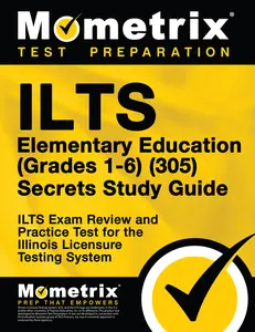 USED-ILTS Elementary Education (Grades 1-6) (305) Secrets Study Guide: ILTS Exam Review and Practice Test for the Illinois Licensure Testing System by Mometrix Test Prep (Paperback)
