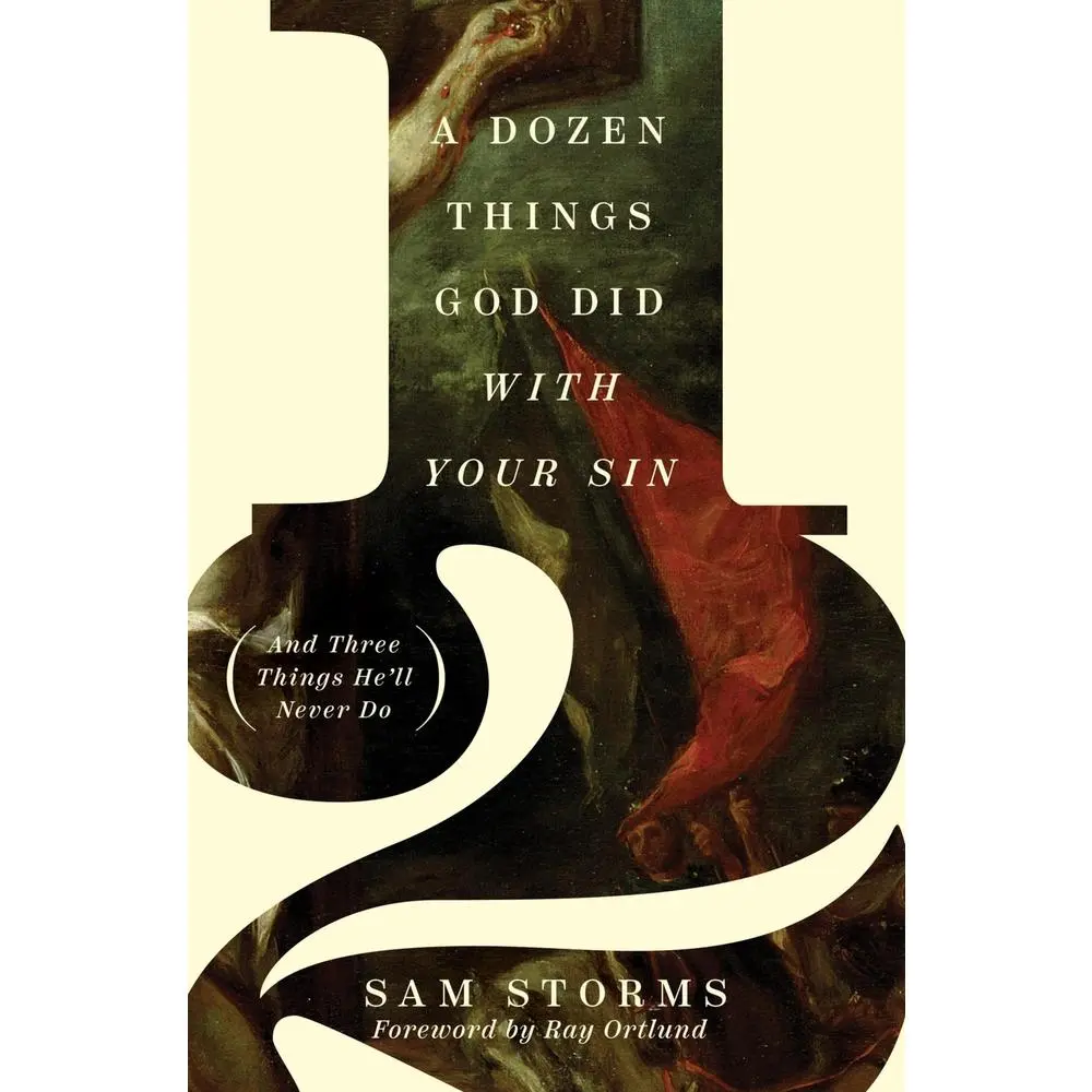 USED Book - A Dozen Things God Did with Your Sin (and Three Things He'll Never Do) by Storms, Sam (Paperback) - english