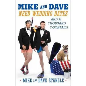 USED-Mike and Dave Need Wedding Dates: And a Thousand Cocktails by Stangle, Mike (Paperback)