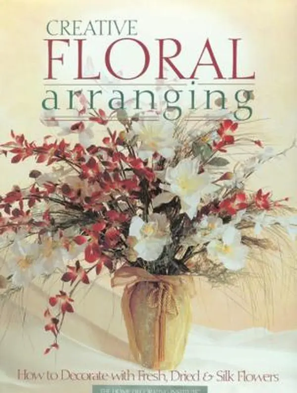 USED Book - Creative Floral Arranging: How to Decorate with Fresh, Dried & Silk Flowers by The Editors of Creative Publishing international (Paperback) - english