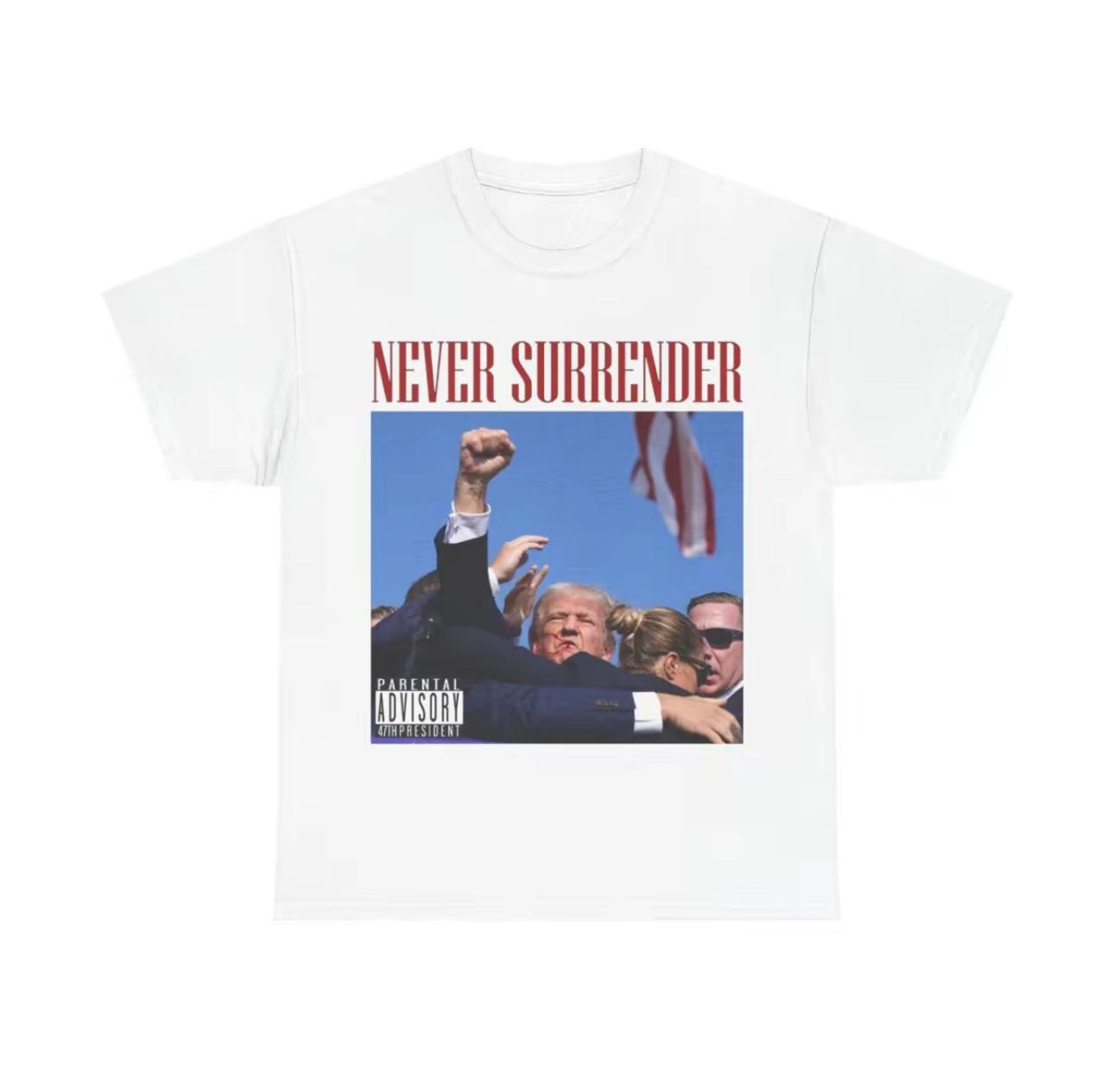 Trump FAILED Assassination Shirt - Never Surrender