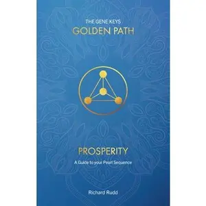 Prosperity: A Guide to your Pearl Sequence -- Richard Rudd, Paperback
