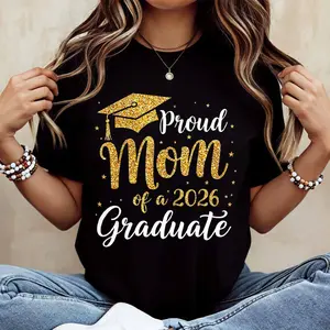 Proud Mom Of A 2026 Graduate T-Shirt With Gold Graduation Cap And Text Design For Graduation Celebration