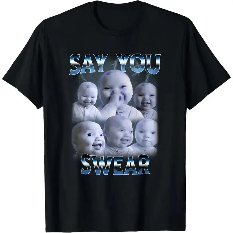 Women's Oversized "Say You Swear" Meme Graphic T-Shirt - 100% Cotton Fabric, Breathable, Relaxed Shortsleeve Top, Casual Streetwear Fit for Ladies, Tops, Piece