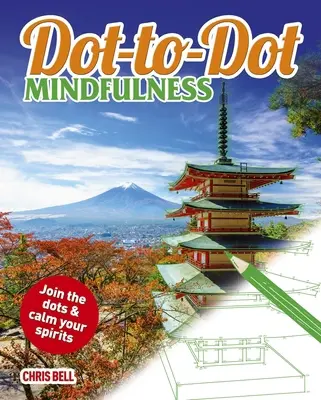 USED Book - Dot-To-Dot Mindfulness: Join the Dots & Calm Your Spirits by Bell, Chris (Paperback) - english