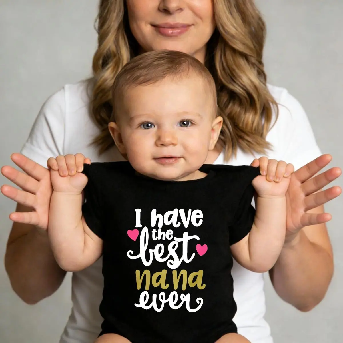I Have The Best Nana Ever Baby Bodysuit | Cute Grandma Love Infant Romper | Nana Gift Baby Outfit for Baby Boys Girls