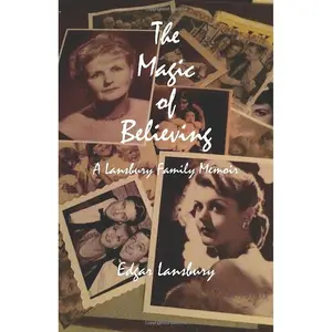 The Magic of Believing: A Lansbury Family Memoir Paperback – May 22, 2020