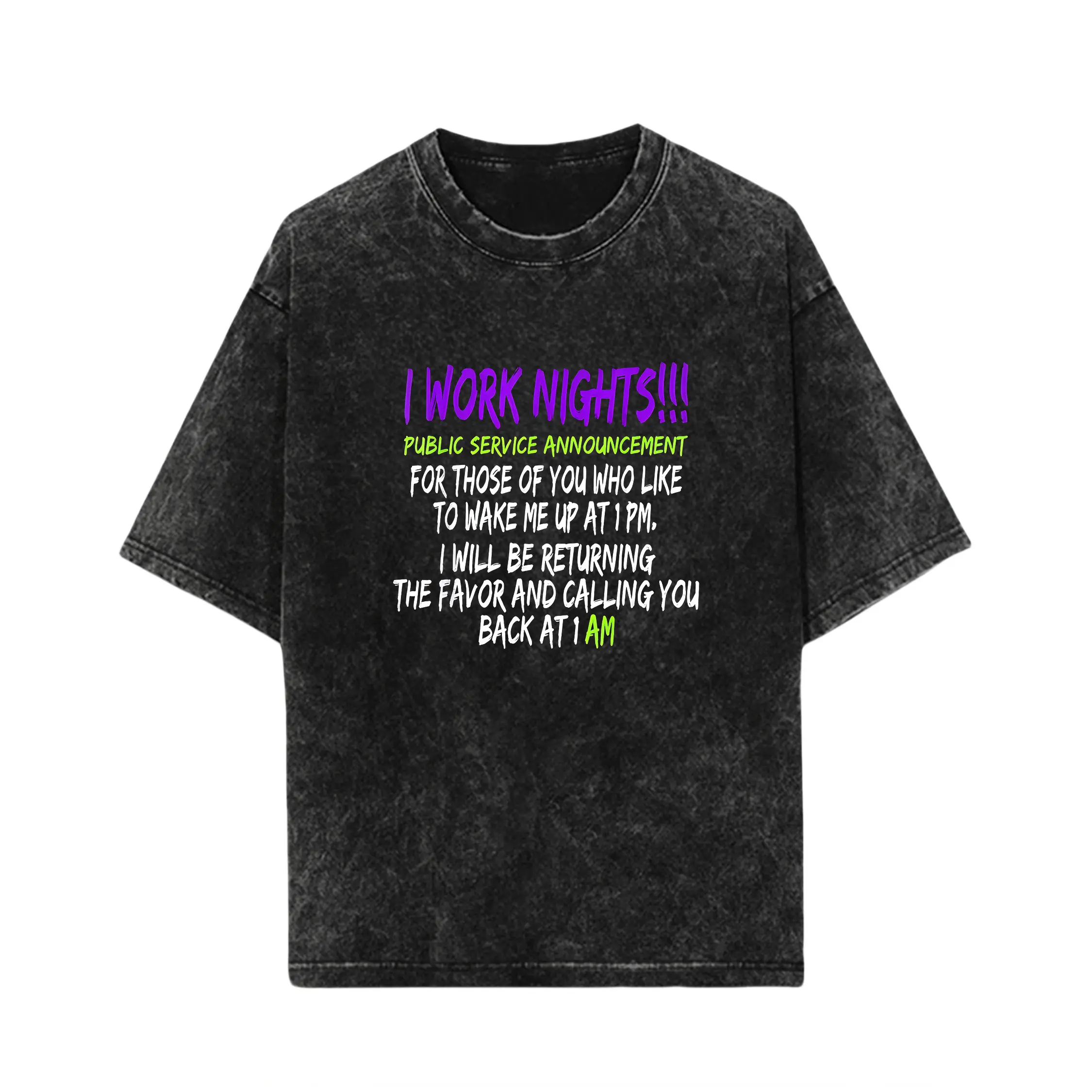 I Work Nights 1PM Wake Up 1AM Call Back T-Shirt | Night Shift Humor Apparel