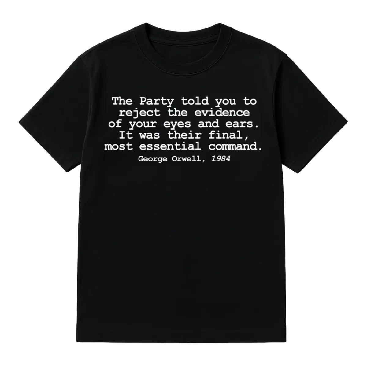 George Orwell 1984 Anti Trump Quote Shirt, Unisex Political Activist T-shirt, Social Justice, Protest Inequality Tee, Anti-Fascist Resist