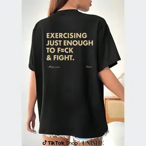 Funny EXERCISING JUST ENOUGH TO F≈CK & FIGHT Tee, Retro Vintage Y2K Streetwear,Unisex Graphic Casual Short Sleeve Crew Neck,Shirt for Men & Women, Gift for Her and Him Unisex T-shirt For Man And Woman, Tshirt, Streetwear Style, Retro Vintage Y2k
