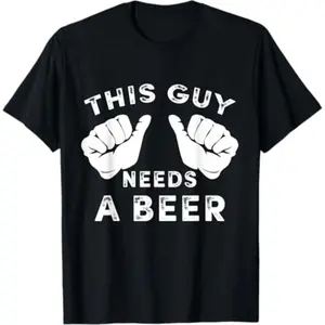 [100% Cotton] This Guy Needs A Beer T-shirt| Funny Men's Drinking Gift Tee| Golf Gift for Men & Women