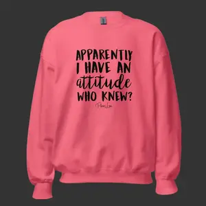Apparently I Have An Attitude Graphic Crewneck Sweatshirt