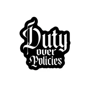Firefighter Duty Over Policies (two decals 2.5")  Sticker