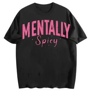 Washed - Effect Women's T - Shirt Featuring a Playful "Mentally Spicy" Typography for a Trendy Look