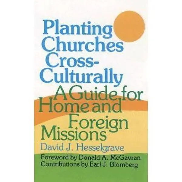 USED-Planting Churches Cross-Culturally: A Guide for Home and Foreign Missions by David J. Hesselgrave (Paperback)