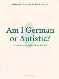 Am I German or Autistic? Gift Suitable for Neurodivergent, ADHD, Autism, German