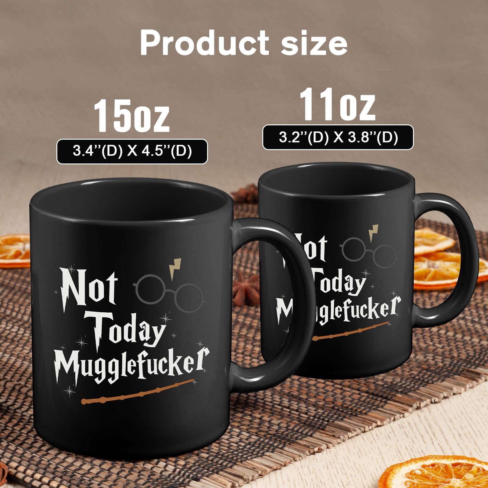 Wizard Gift For Wizarding Fans Not Today Mug- Funny Coffee Mug Cute Christmas Birthday Present For Fans Gift All Star Drinkware