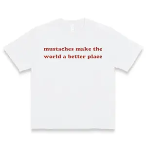 Mustaches Make The World A Better Place Shirt Funny Mustache Lover TShirt