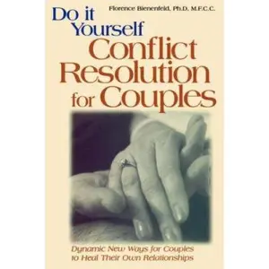 USED-Do-It-Yourself Conflict Resolution for Couples: Dynamic New Ways for Couples to Heal Their Own Relationships by Florence Biennenfeld PhD (Paperback)