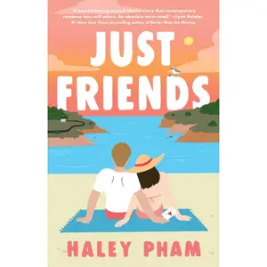 Just Friends: A Novel - Haley Pham