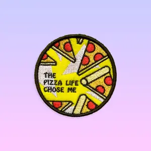 The Pizza Life Chose Me Patch