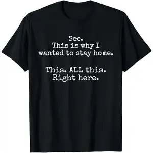 100% Premium Cotton graphic tees See This Is Why I Wanted To Stay Home Funny Introvert Gifts T-Shirt