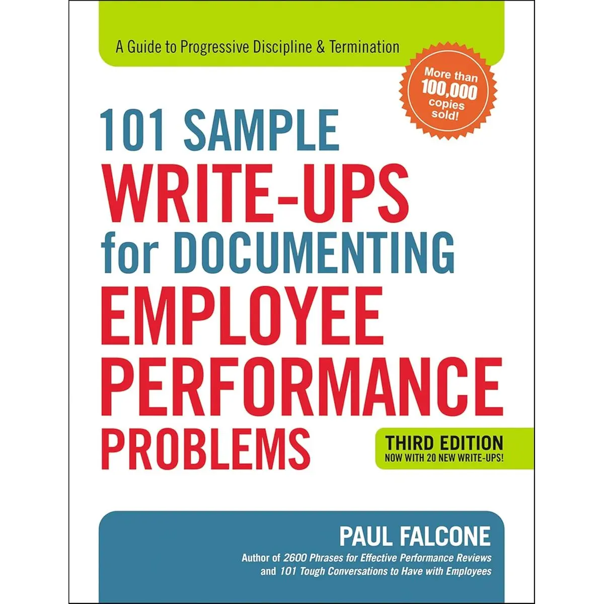 101 Sample Write-Ups for Documenting Employee Performance Problems: A Guide to Progressive Discipline & Termination Paperback – July 6, 2017