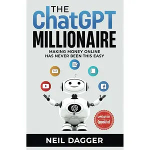 The ChatGPT Millionaire: Making Money Online has never been this EASY (The AI Wealth Engine - How to make money using Chat GPT and Generative AI) Paperback – January 19, 2023